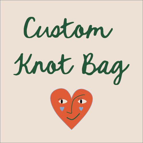 Custom Knot Bag